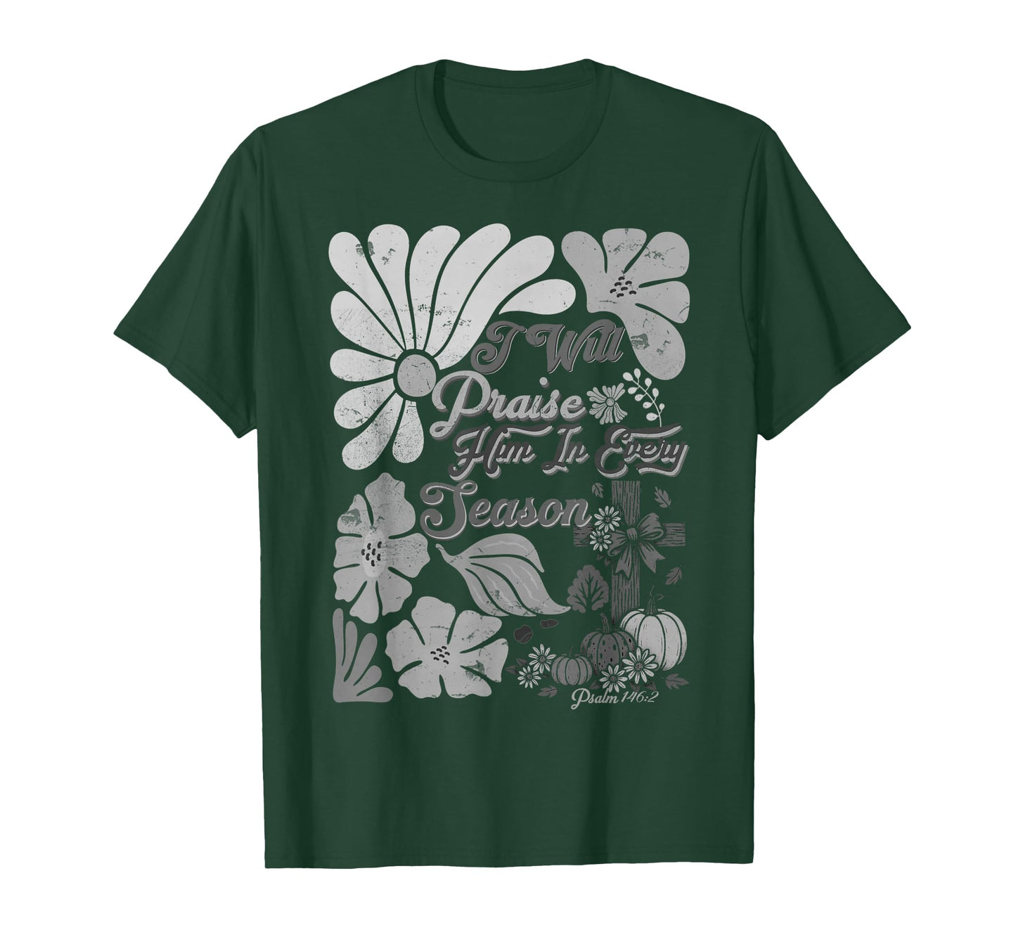 Thanksgiving Fall Pumpkin Cross Praise Him in Every Season T-Shirt