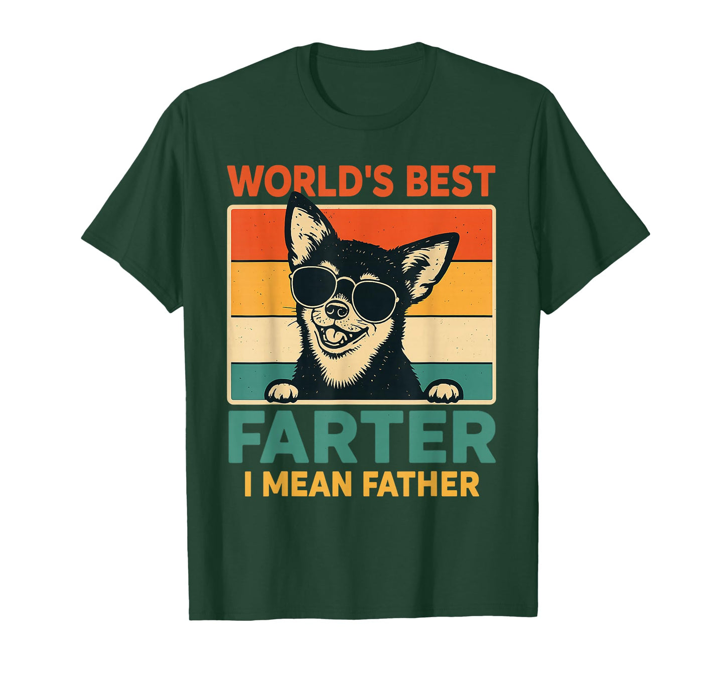 World's Best Farter I Mean Father Fathers Day Funny Dad Dog T-Shirt
