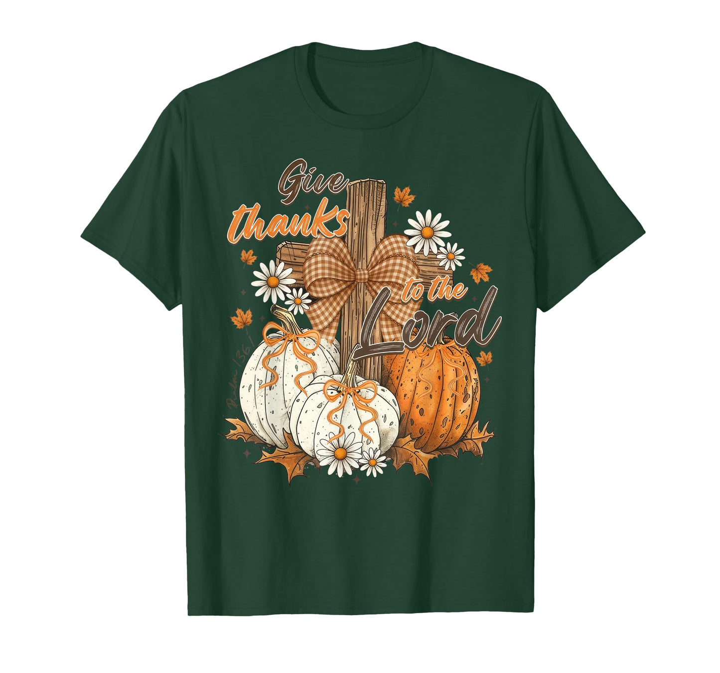 Give Thanks to The Lord Pumpkin Fall Christian Thanksgiving T-Shirt