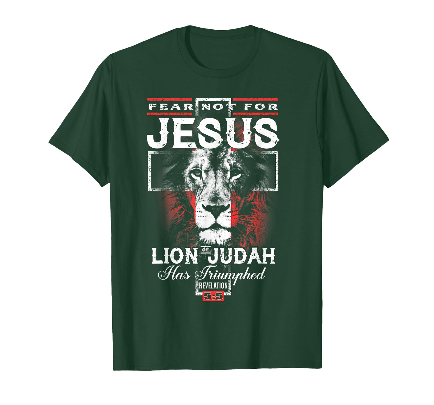 Fear Not For Jesus The Lion Of Judah Has Triumphed T-Shirt