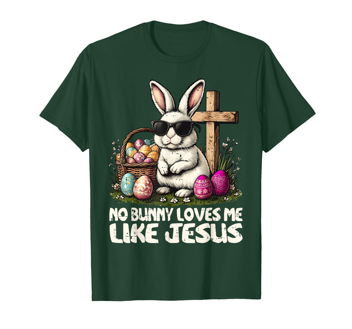 Happy Easter No Bunny Loves Me Like Jesus Christian T-Shirt