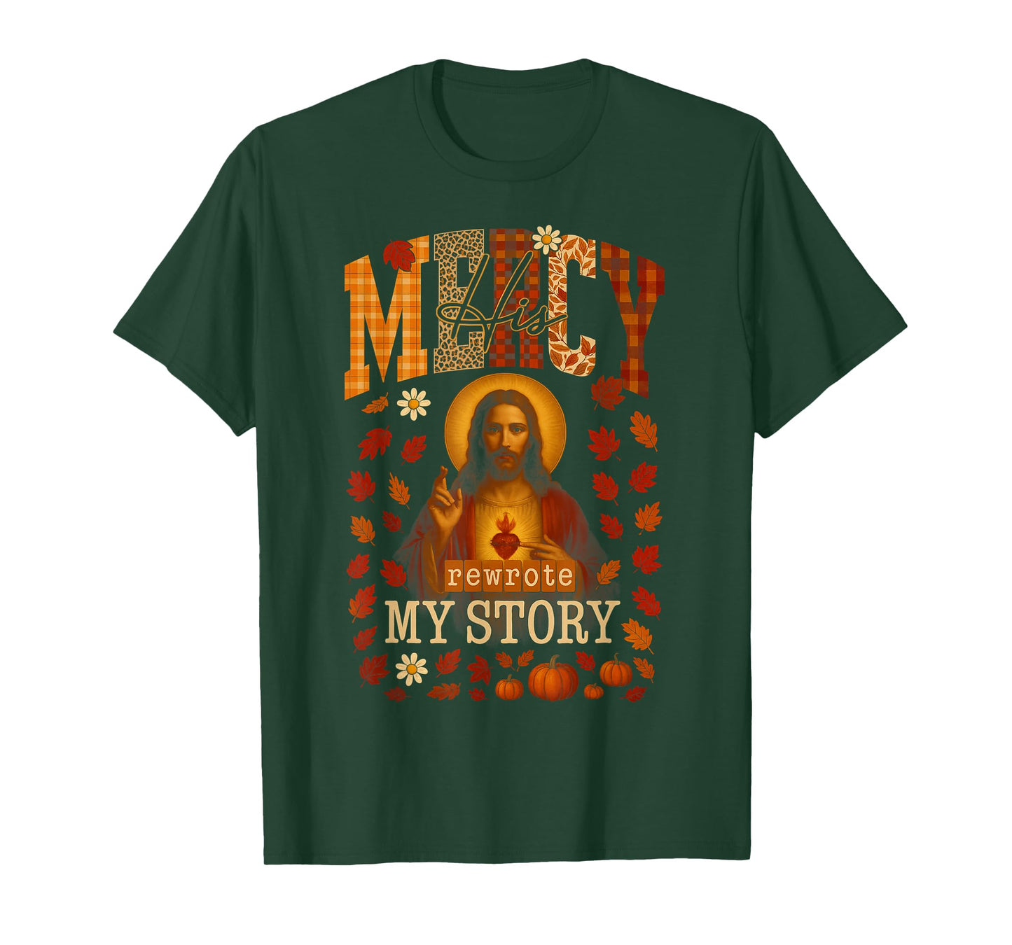 HUGvyn Fall His Mercy Rewrote My Story Christian Jesus Faith T-Shirt