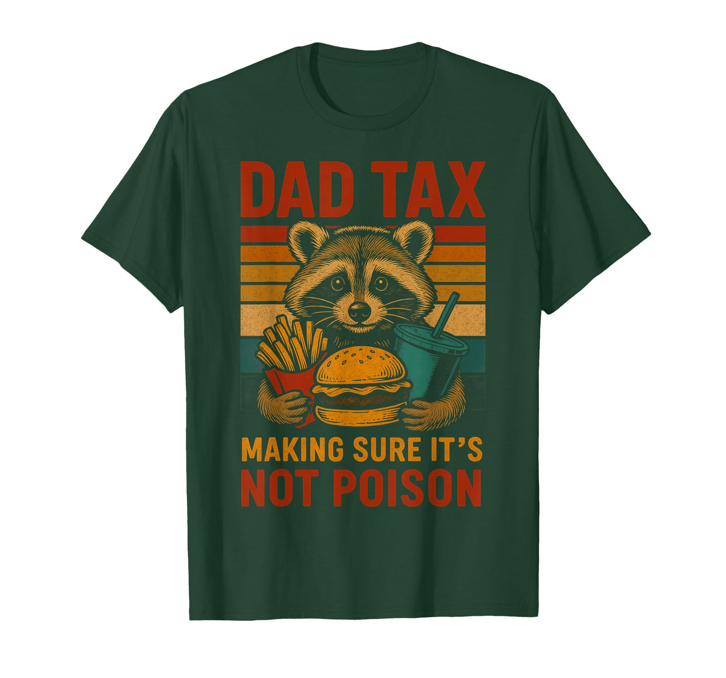 Dad Tax Making Sure It's Not Poison Funny Fathers Day T-Shirt