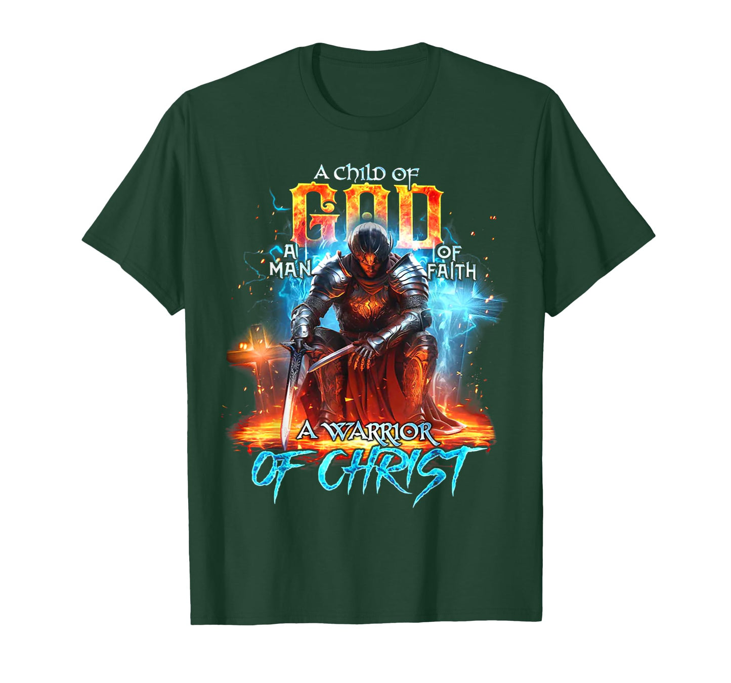 A Child Of God A Man Of Faith A Warrior Of Christ - Knight T-Shirt