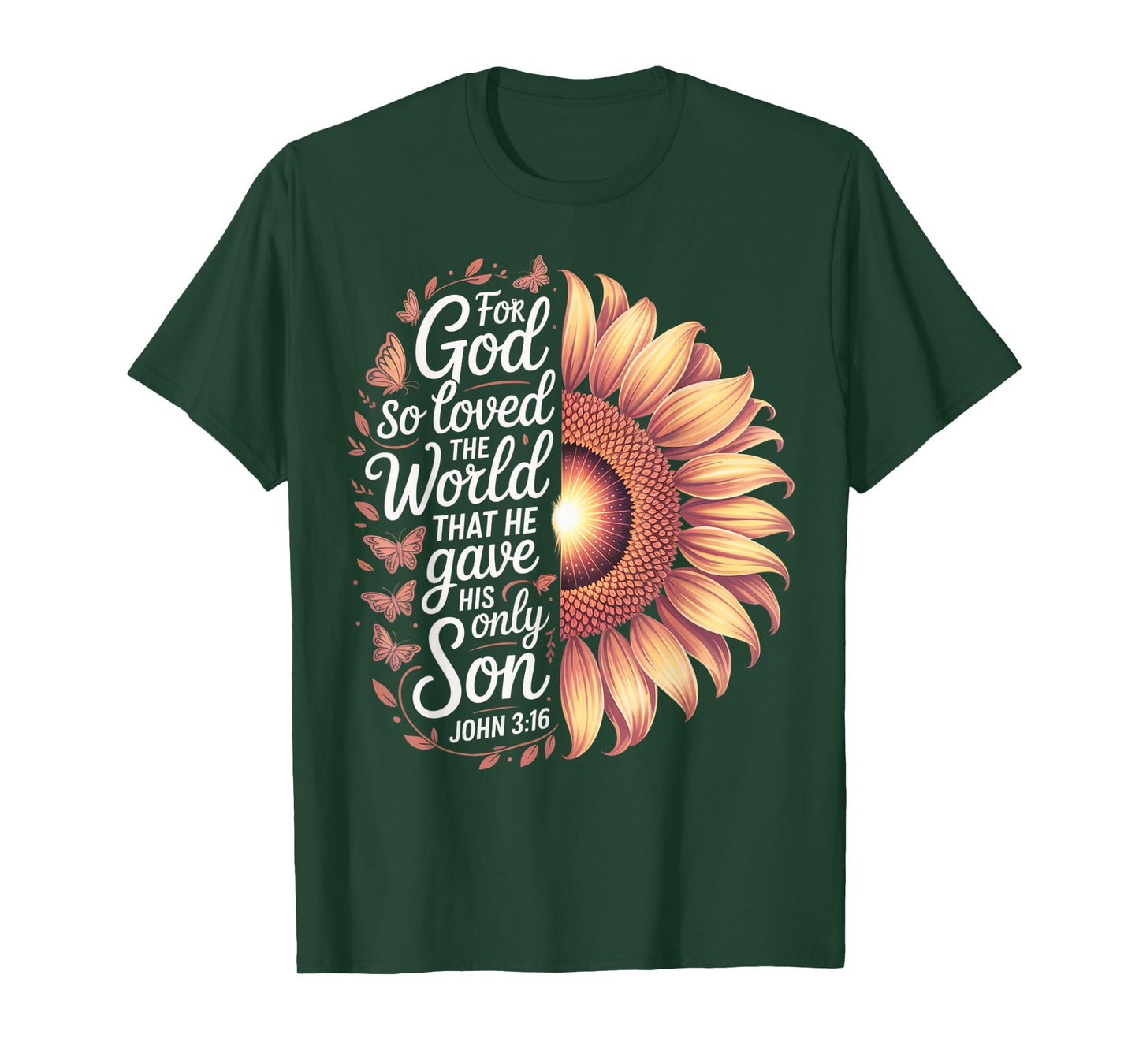 for God So Loved The World Only Son John 3:16 Christian T-Shirt