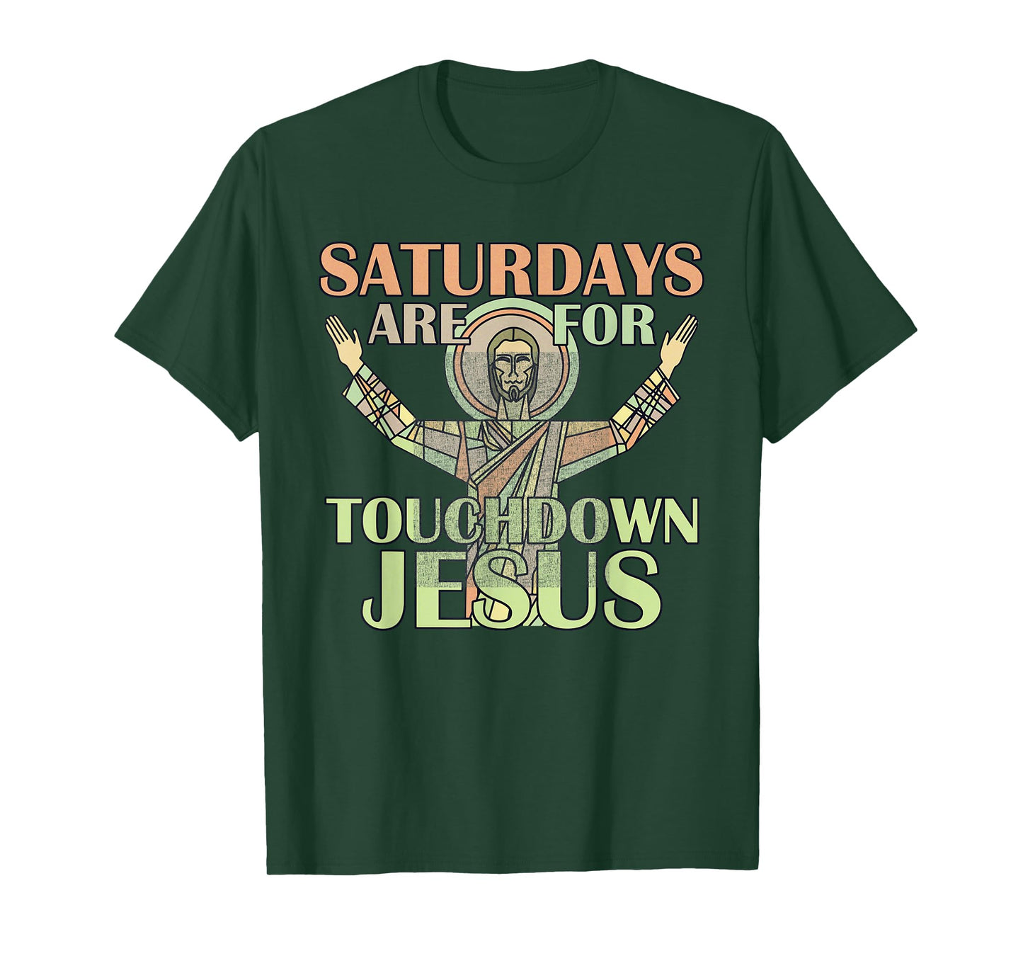 Saturdays Are For Touchdown Jesus Christian T-Shirt