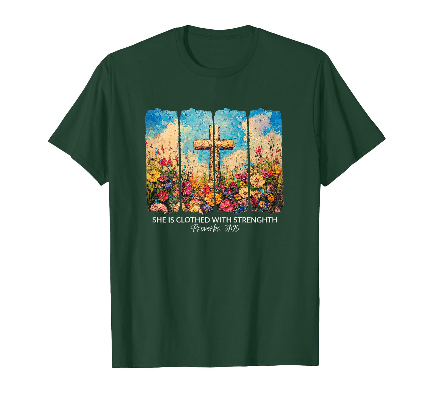 She is Clothed with Strength Proverbs 31:25 Floral Faith T-Shirt
