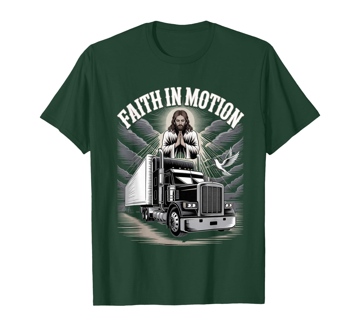Trucker 18 Wheeler Christian Prayer Believer Faith in Motion T-Shirt