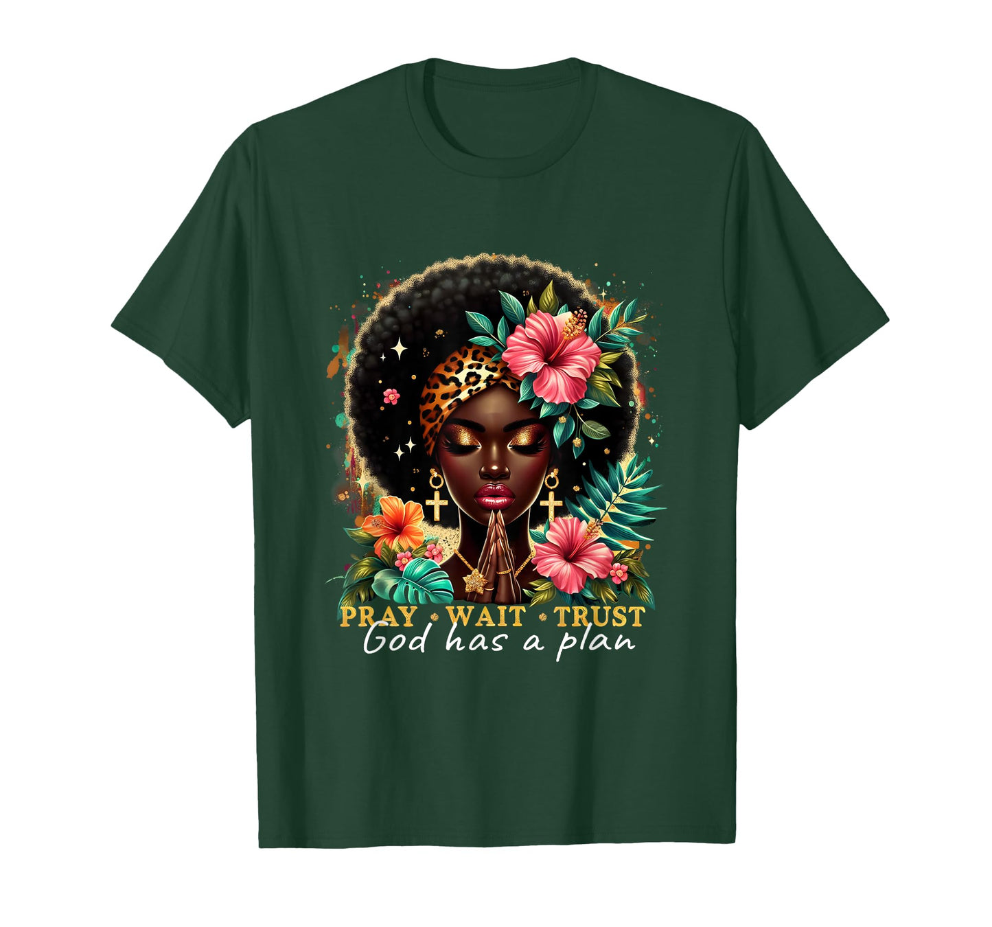 Pray Wait Trust Afro Christian Empowerment Black Woman T-Shirt