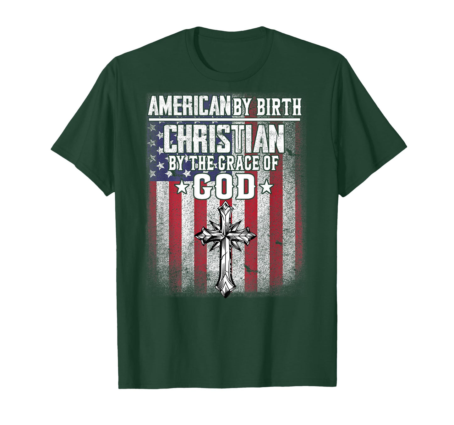 american by birth christian by the grace of god religious T-Shirt