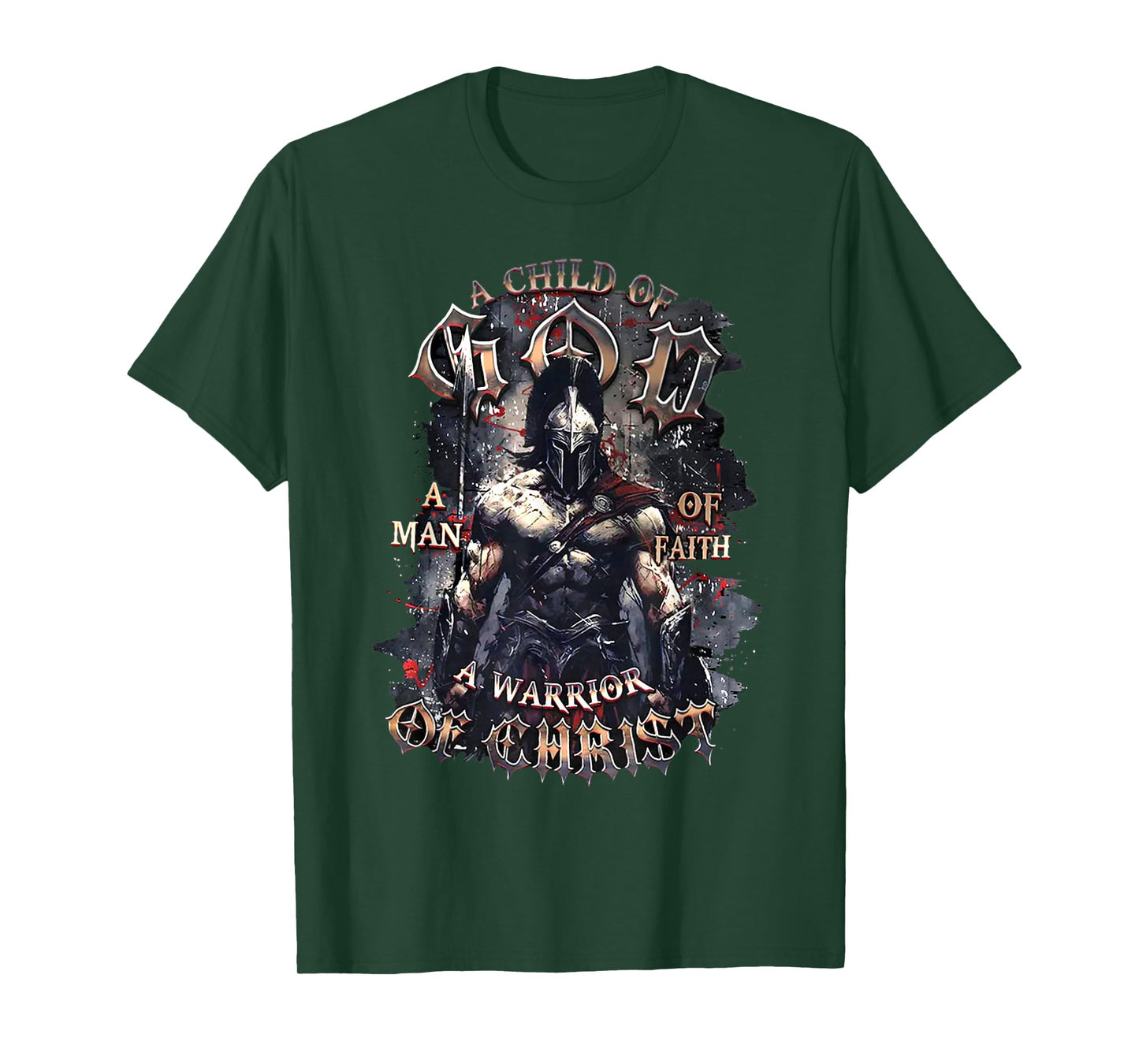A Child of God A Man of Faith A Warrior of Christ T-Shirt