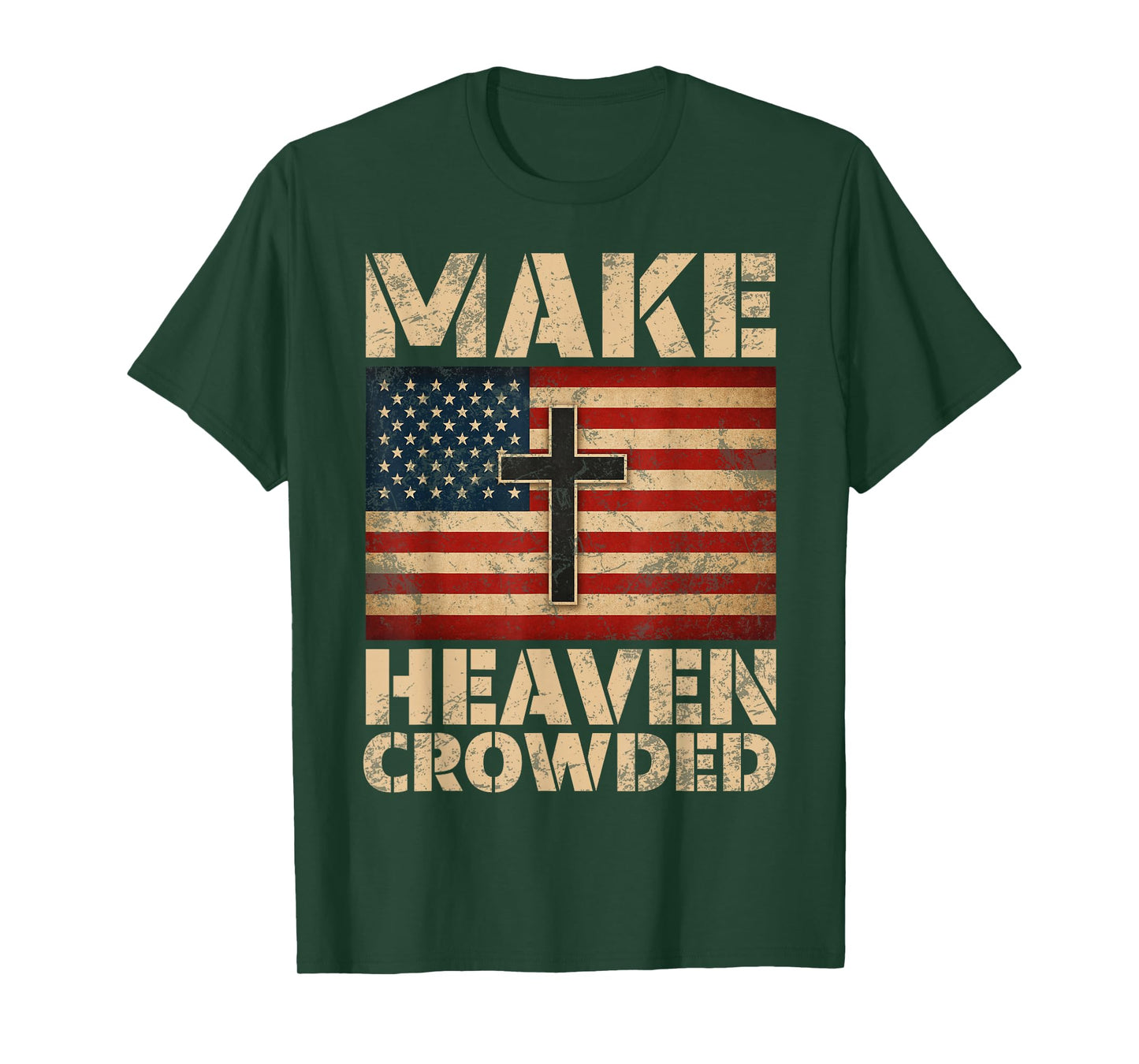 Make Heaven Crowded Christian Faith Bible Verse Men Women T-Shirt