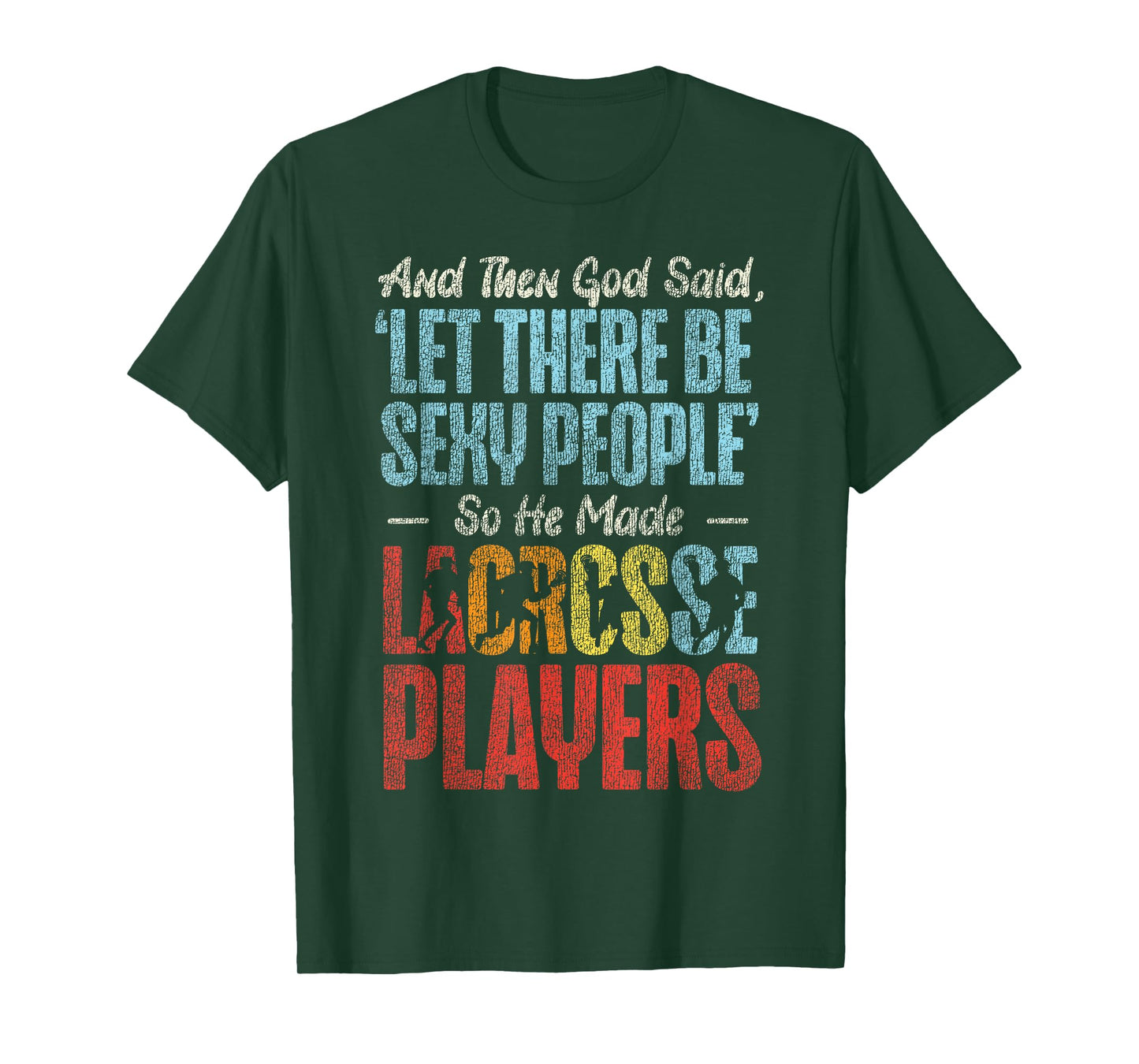 Lacrosse Lax Vintage and Then God Said, 'let There Be Sexy T-Shirt