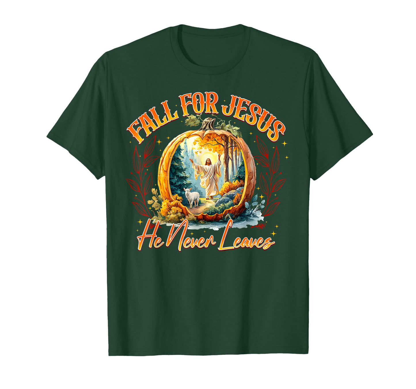 Fall For Jesus He Never Leaves Leaves Autumn Bible Christian T-Shirt