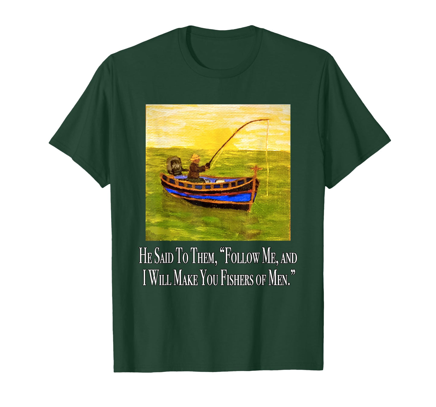Follow me and I will make you fishers of men Bible Verse T-Shirt