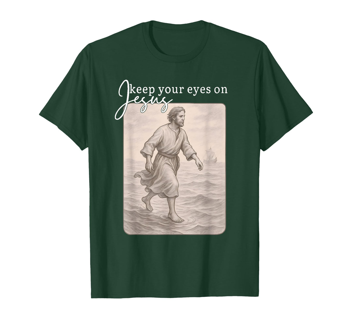Keep Your Eyes on Jesus Matthew 14:29 Tee T-Shirt