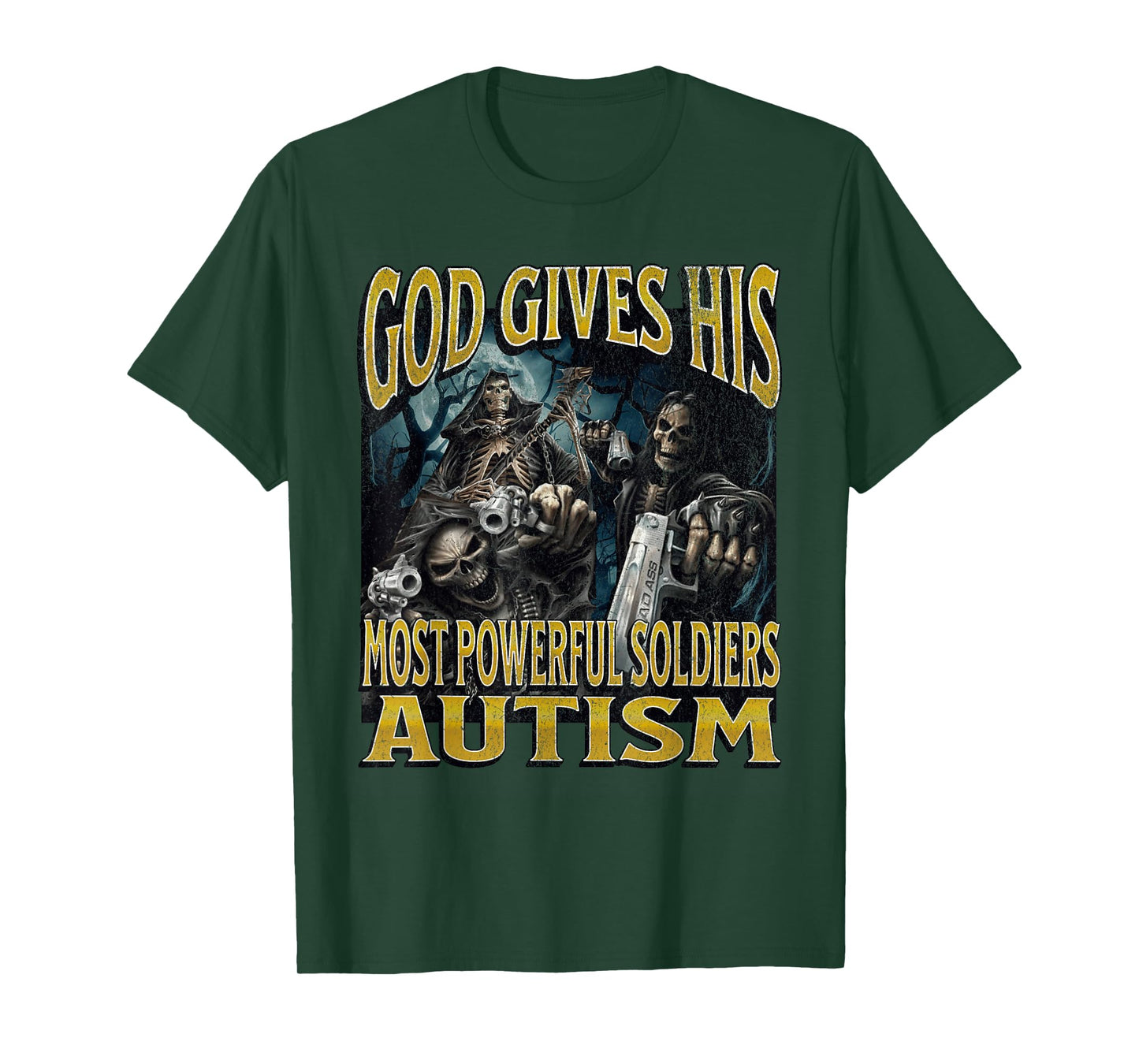 God Gives His Most Powerful Autism Funny Hard Skeleton Meme T-Shirt