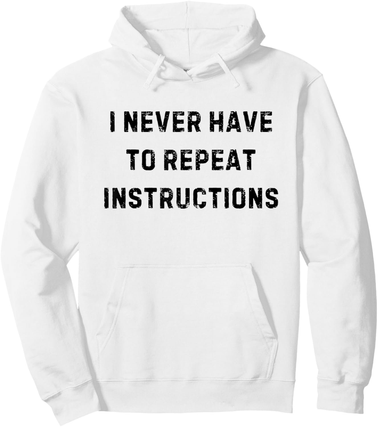 I Never Have to Repeat Instructions Teacher White Lie Party Hoodie - Hoodie | White