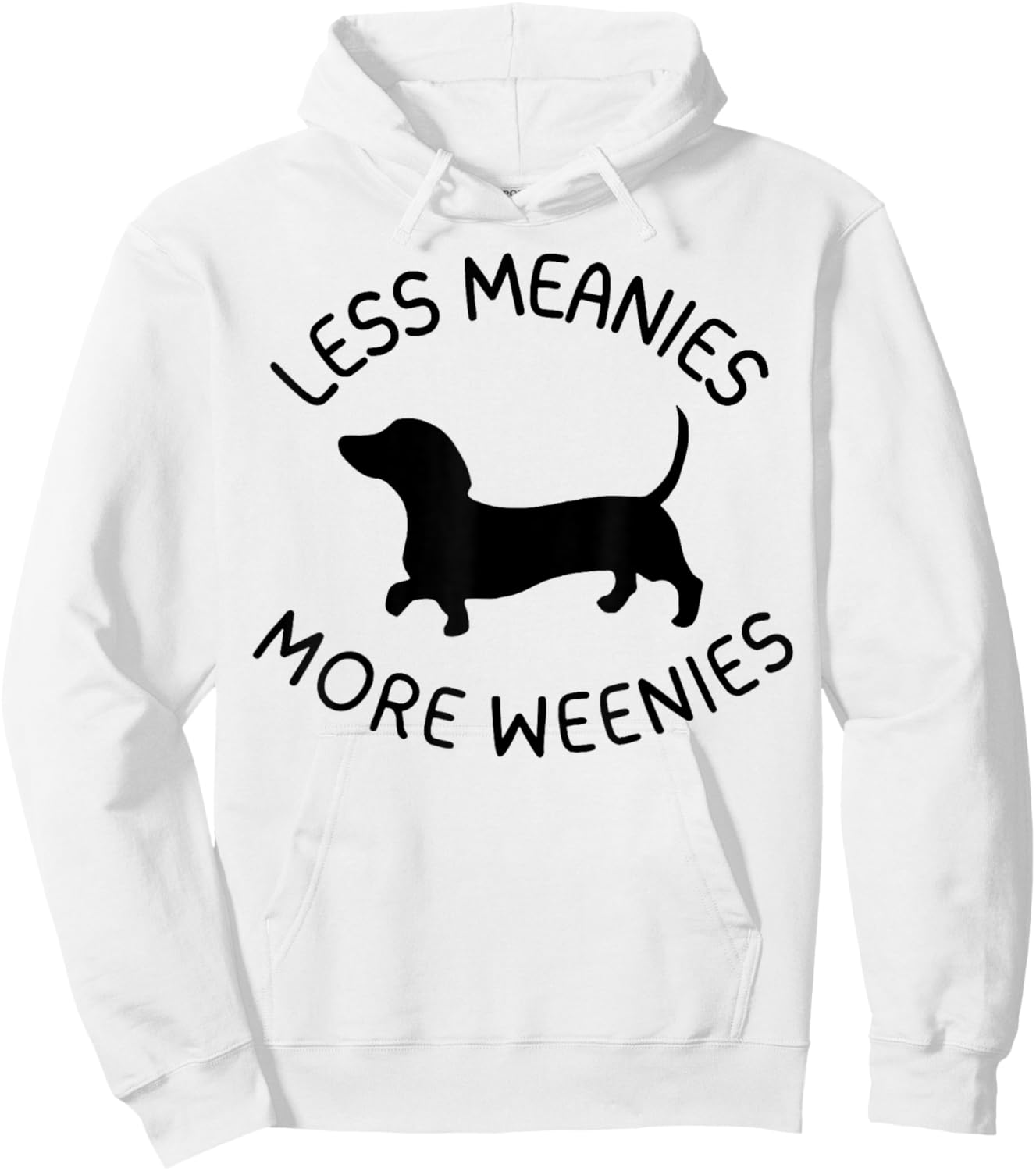 Less Meanies More Weenies Funny Dachshund Lover Hoodie - Hoodie | White