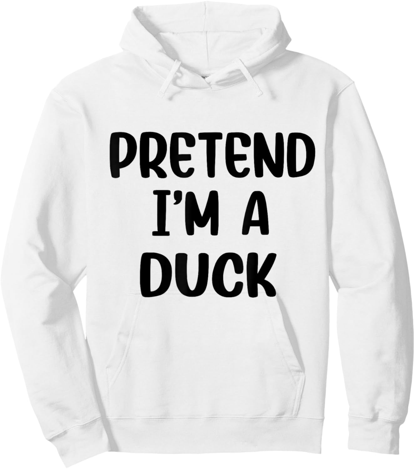 Pretend Im A Duck Costume Women Men Kids Halloween Costume Hoodie - Hoodie | White