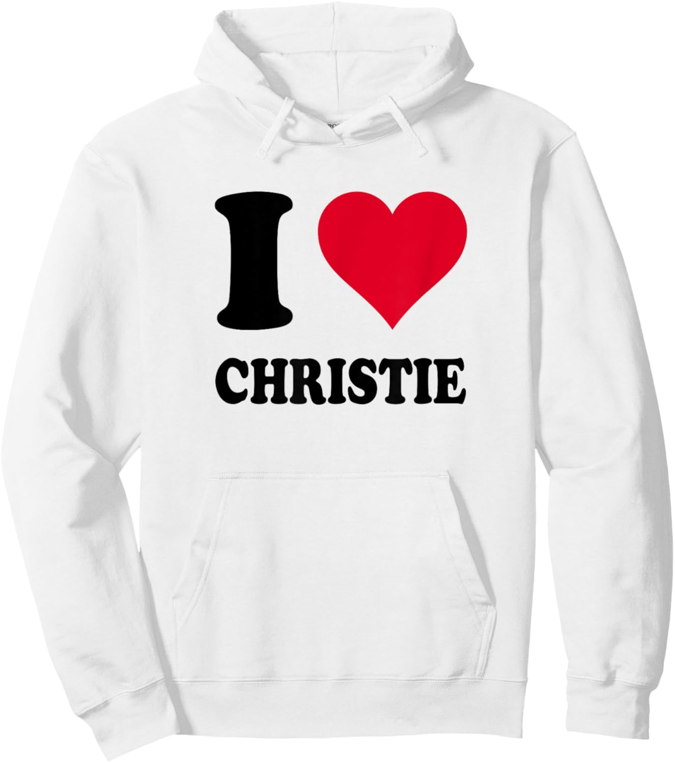 I Love Christie Hoodie - Hoodie | White