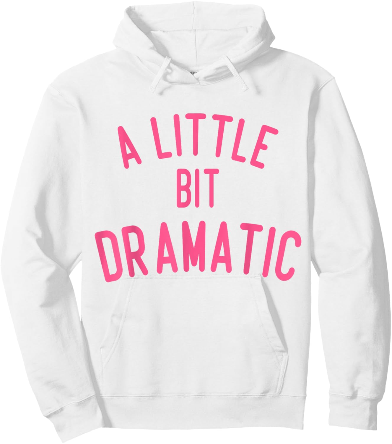 A Little Bit Dramatic Hoodie - Hoodie | White
