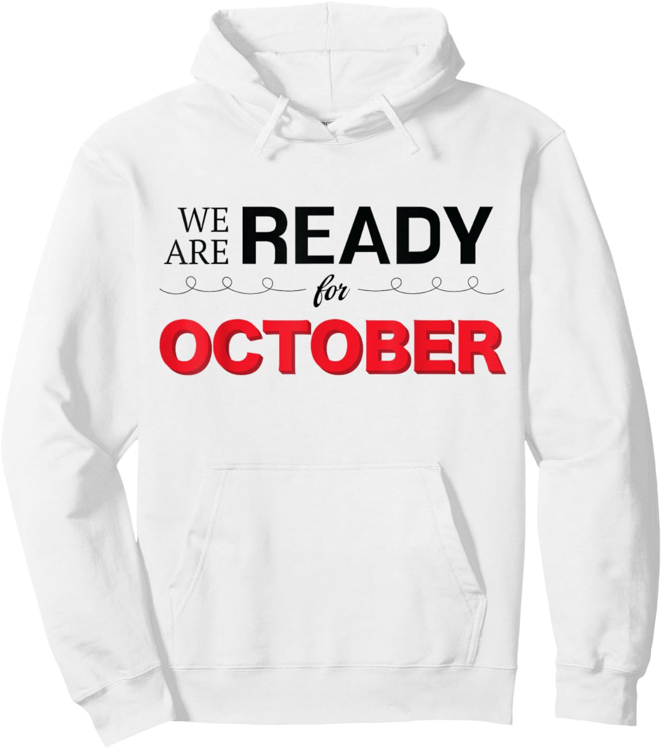 We Are Ready For October Philadelphia Design Hoodie - Hoodie | White
