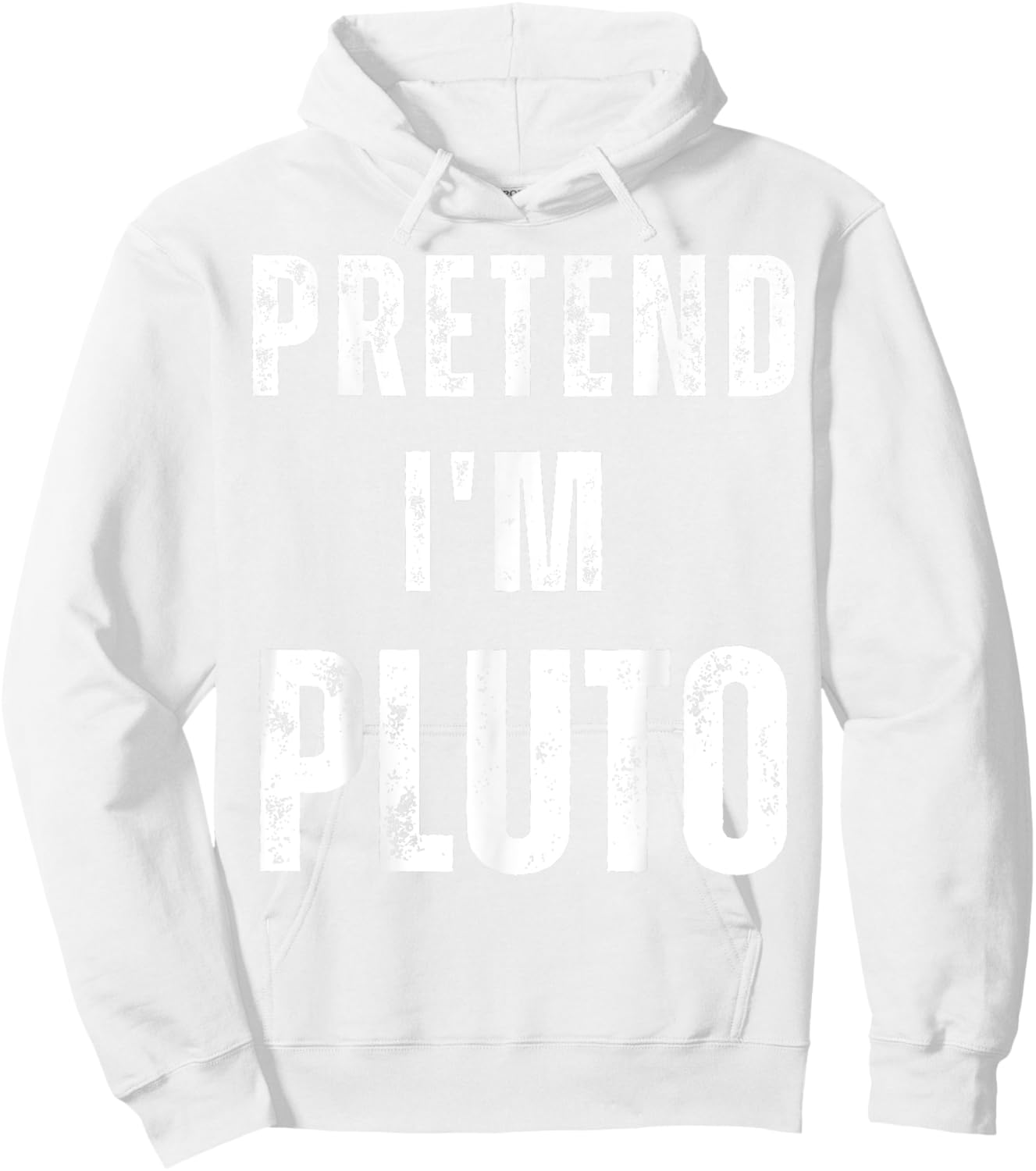 Pretend I'm Pluto Matching Costume Funny Halloween Hoodie - Hoodie | White