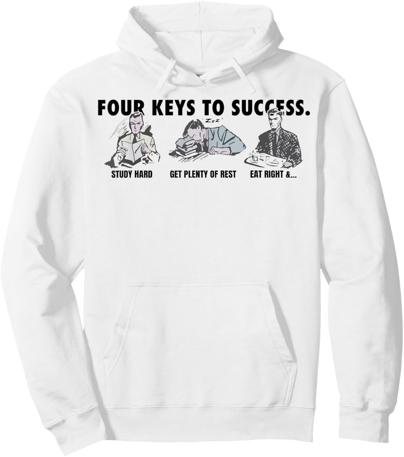 Four Keys To Success Study Had Get Plenty Of Rest Eat Right Hoodie - Hoodie | White