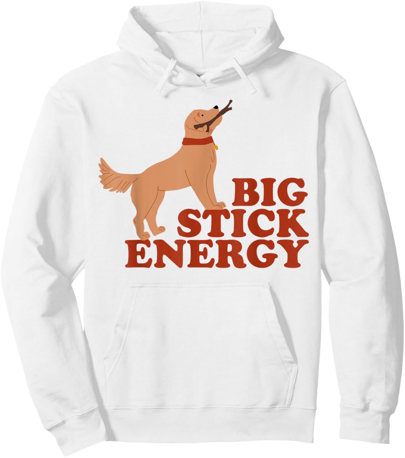 Dog Big Stick Energy Men Women Hoodie - Hoodie | White