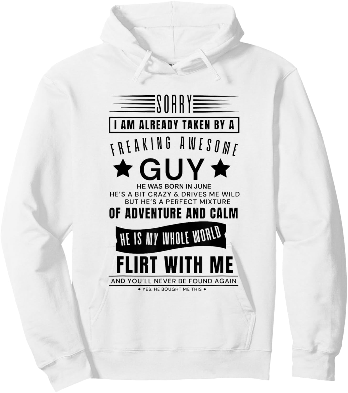 Sorry I Am Already Taken By A Freaking Awesome Guy Born June Hoodie - Hoodie | White