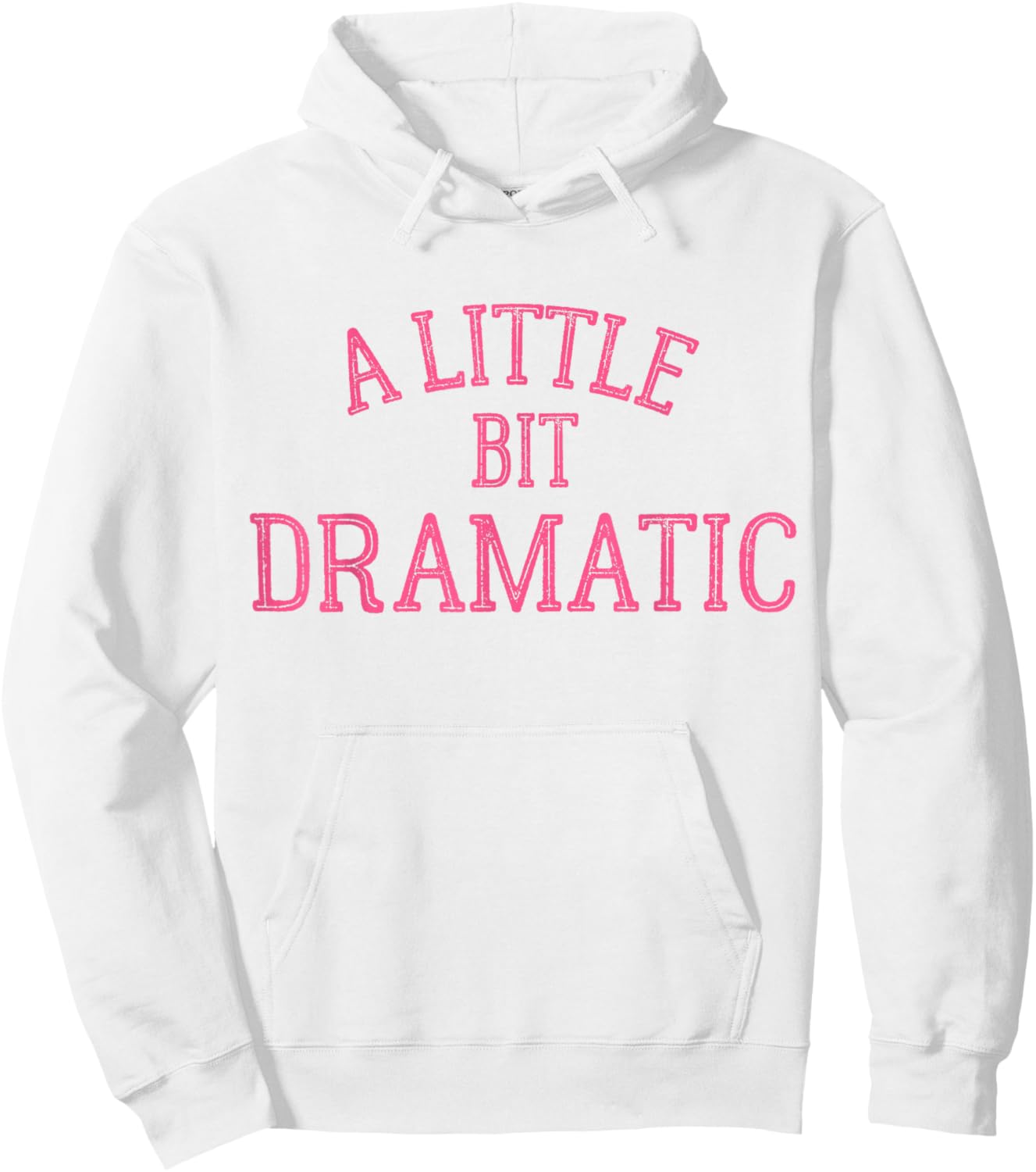 A Little Bit Dramatic Hoodie - Hoodie | White