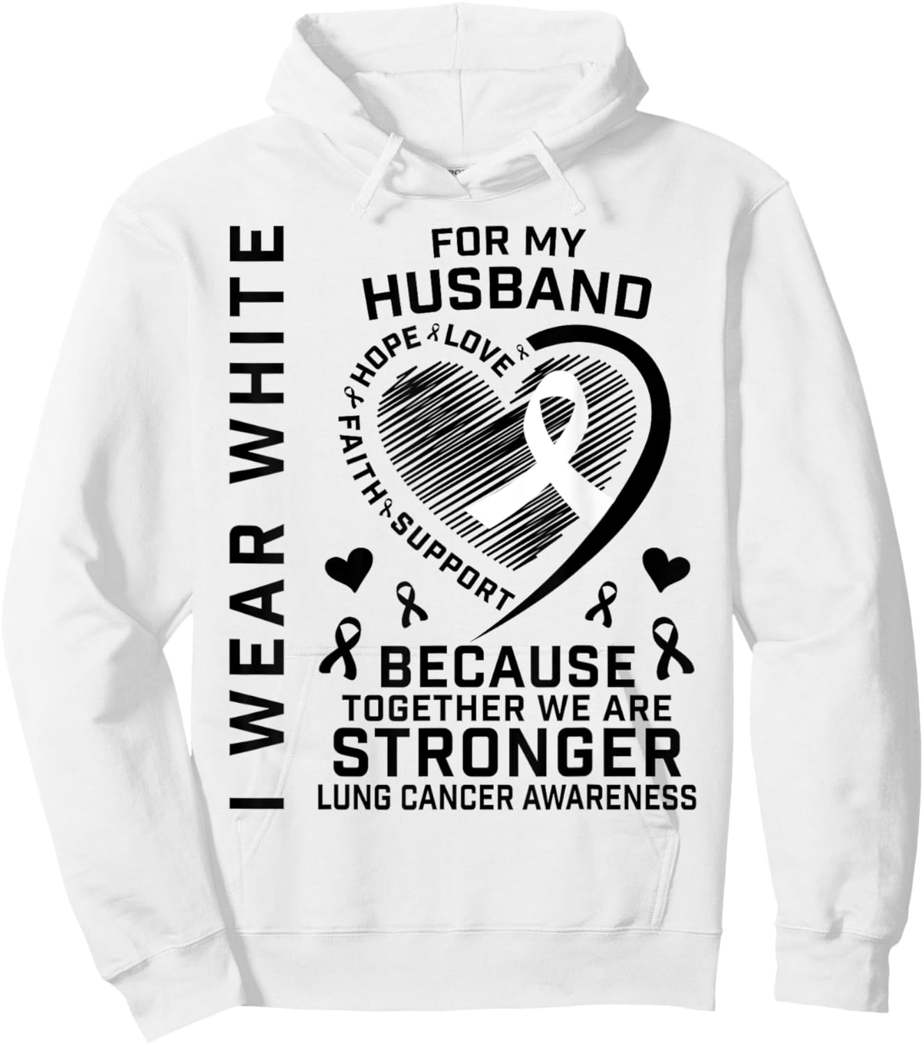 I Wear White For My Husband Lung Cancer Awareness Shirts Hoodie - Hoodie | White