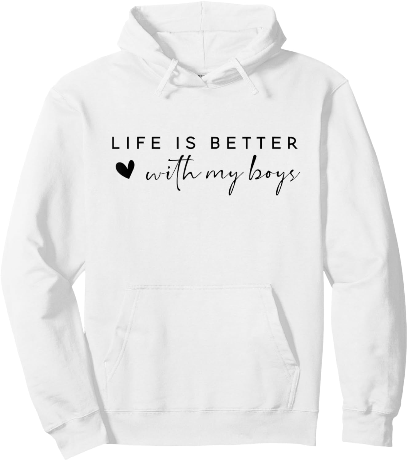 Life is Better with My Boys Hoodie - Hoodie | White