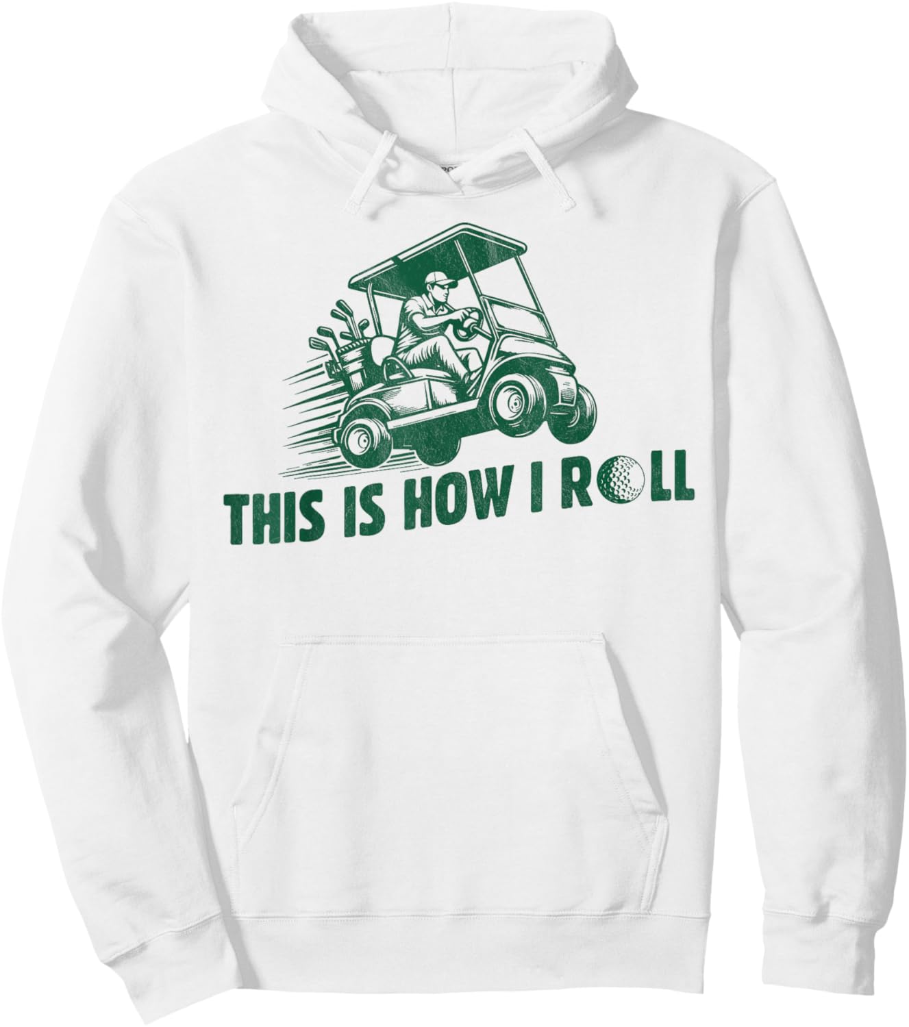 Funny Golf Saying This is How I Roll Golf Cart men Hoodie - Hoodie | White