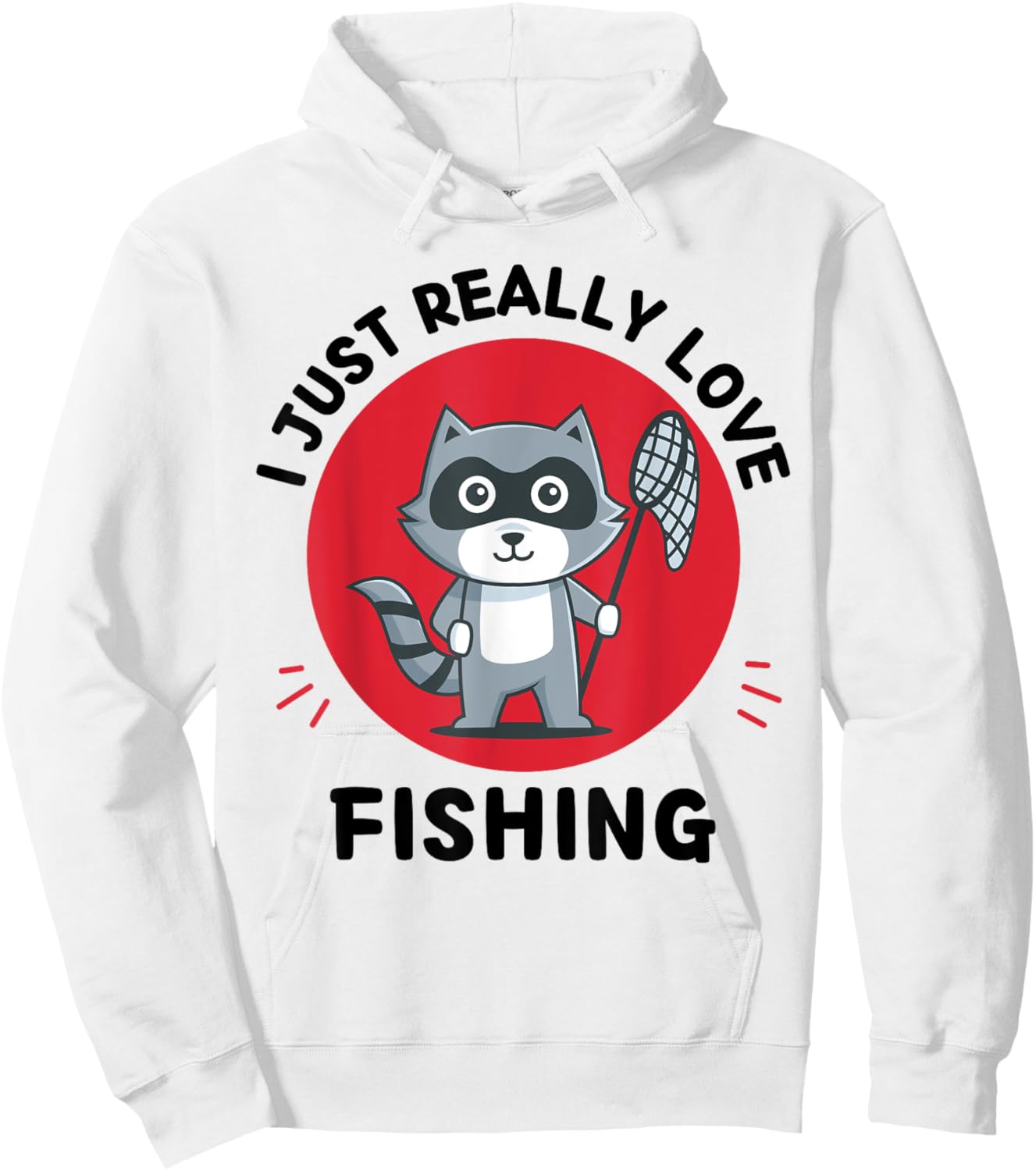 Kawaii Raccoon Lover I Just Really Love Fishing Lover Hoodie - Hoodie | White