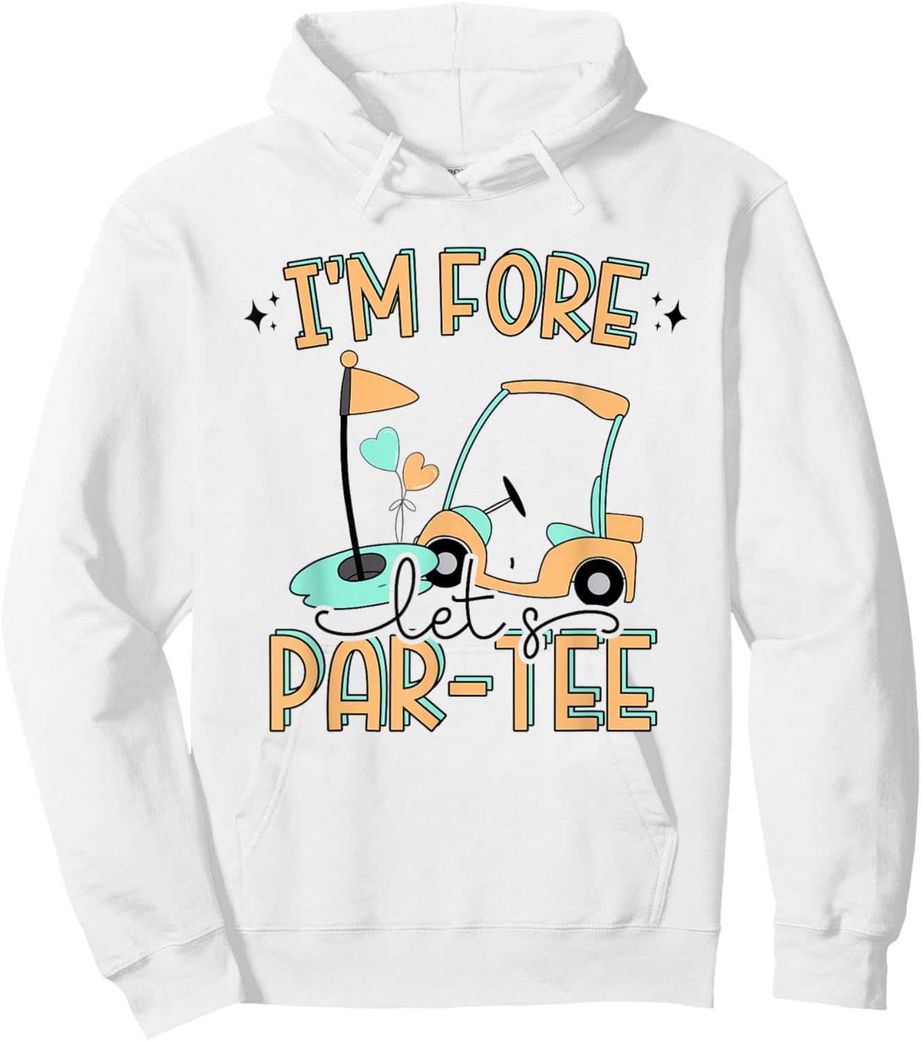 I'm Fore Let's Par- Funny Golf 4th Birthday Golf Party Hoodie - Hoodie | White