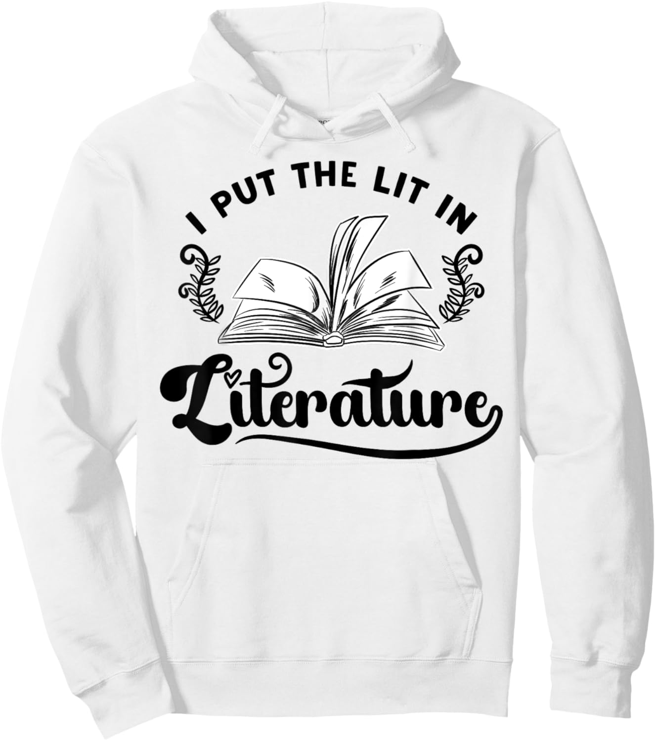 InGENIUS English Literature Shirts & Gifts Funny Literary I Put The Lit in Literature Reading Teacher Hoodie - Hoodie | White