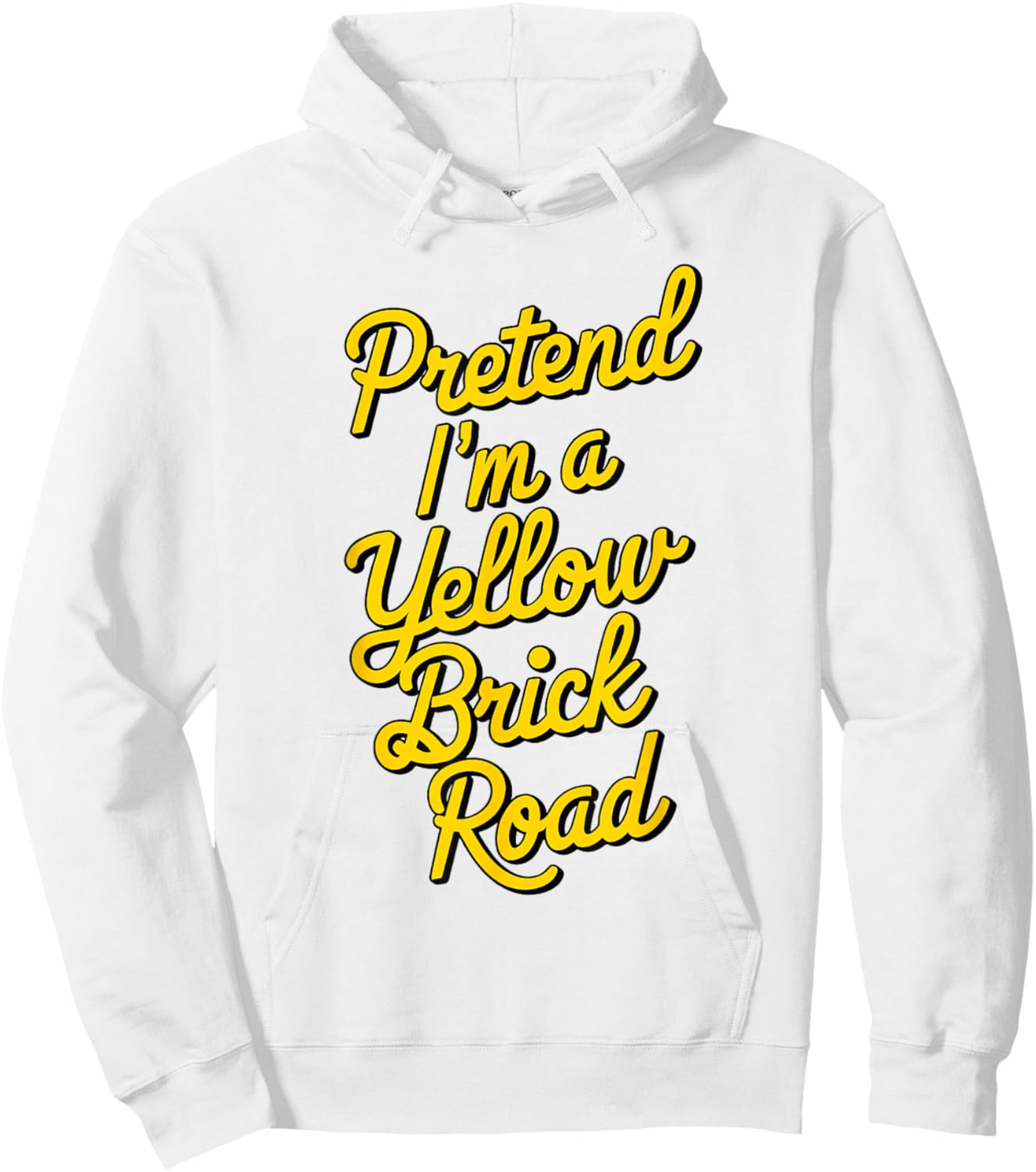 funny Pretend I'm a yellow brick road Hoodie - Hoodie | White