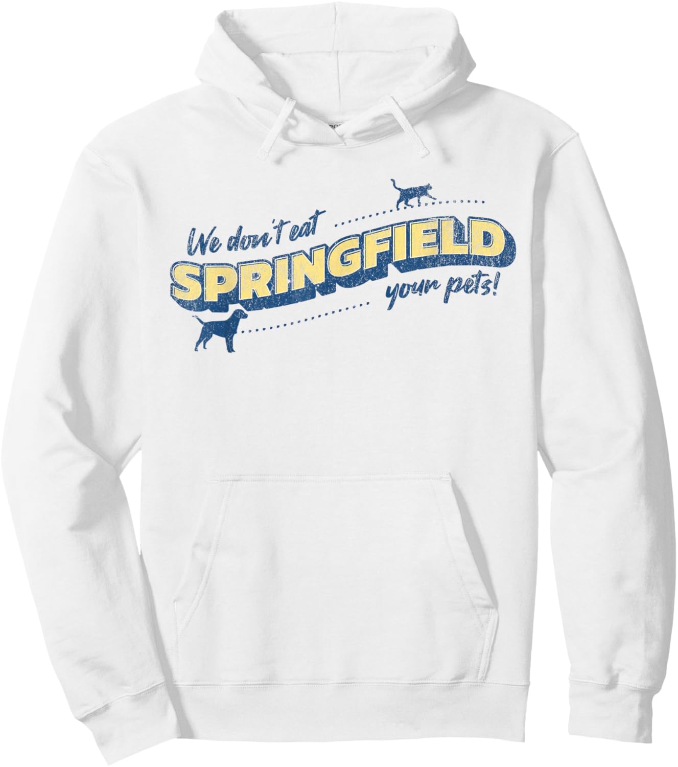 Springfield Ohio We Don't Eat Your Pets Funny Debate Quote Hoodie - Hoodie | White