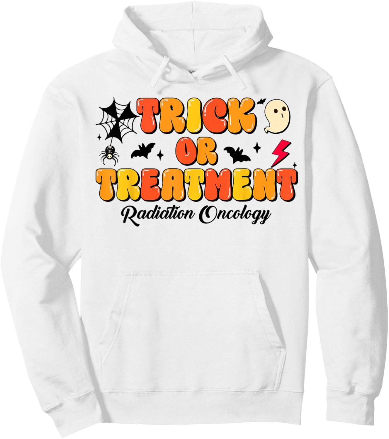 Trick Or Treatment Halloween Radiation Oncology Rad Therapy Hoodie - Hoodie | White
