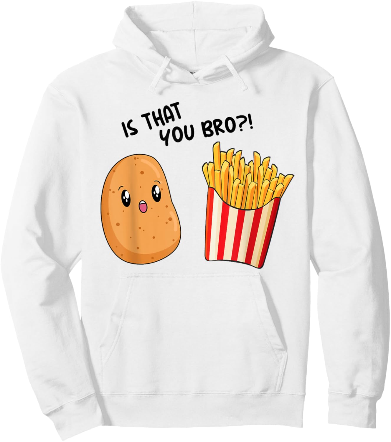 Kids Is That You Bro? Potato Toddler Boy Funny French Fries Hoodie - Hoodie | White