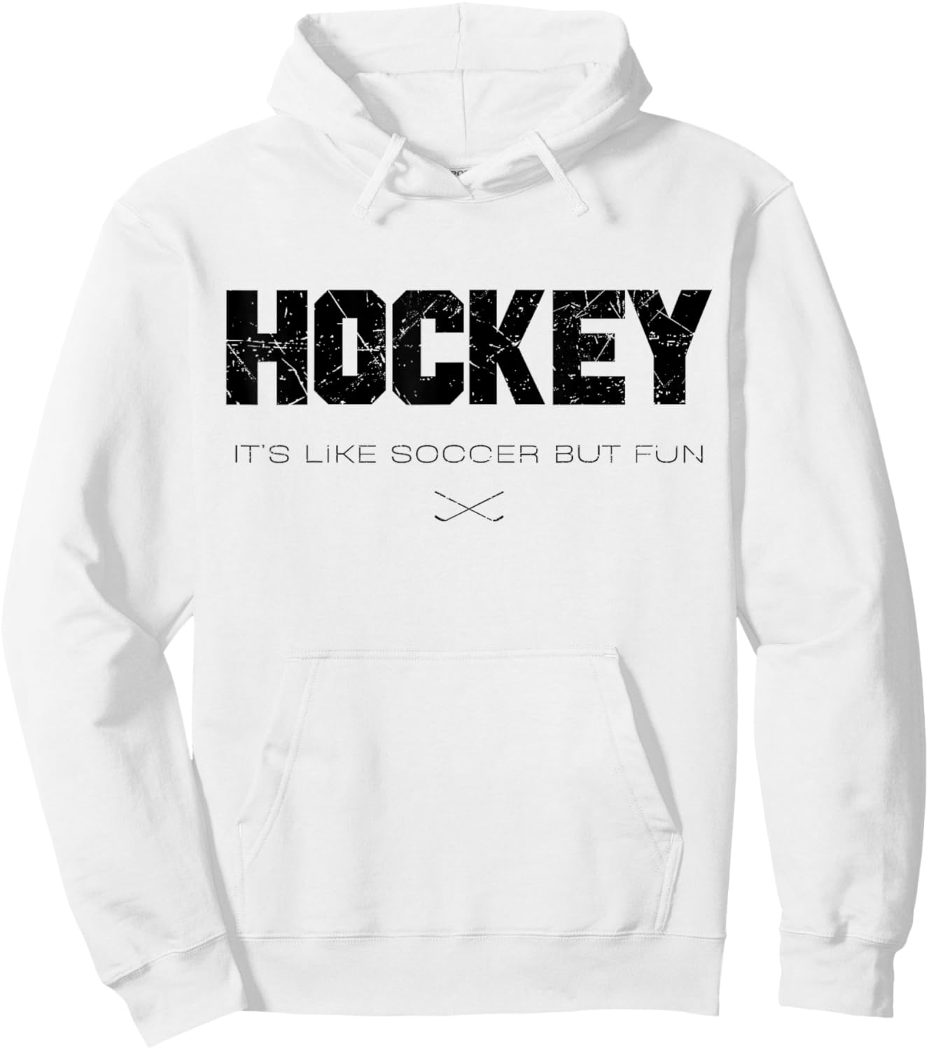 Hockey It's Like Soccer But Funy Funny Hockey Lovers Saying Hoodie - Hoodie | White