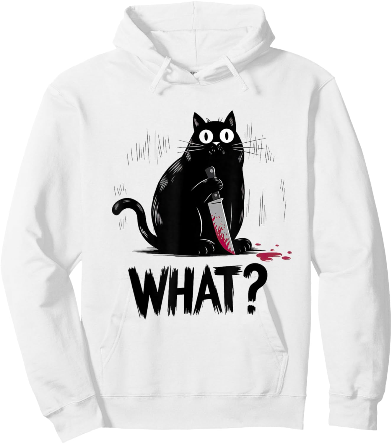 Black Cat What? Black Cat Murderous Cat With Knife Black Cat Hoodie - Hoodie | White