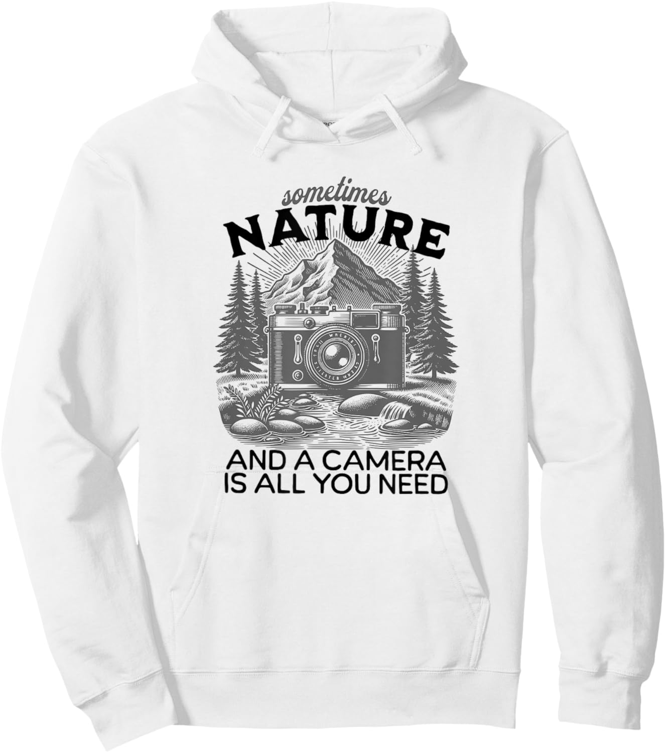 Sometimes NATURE and a CAMERA is all you need, Photographers Hoodie - Hoodie | White