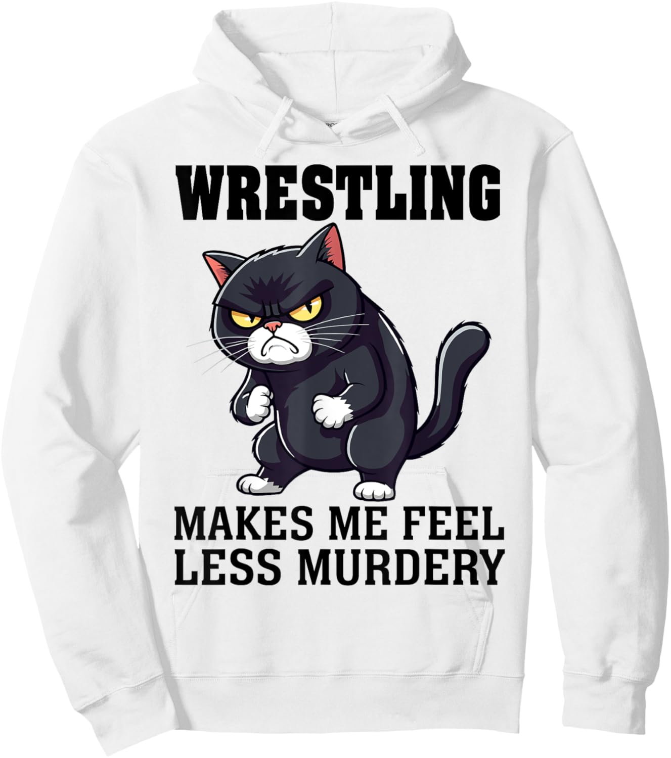 Wrestling makes me feel less Murdery cat Wrestling women men Hoodie - Hoodie | White