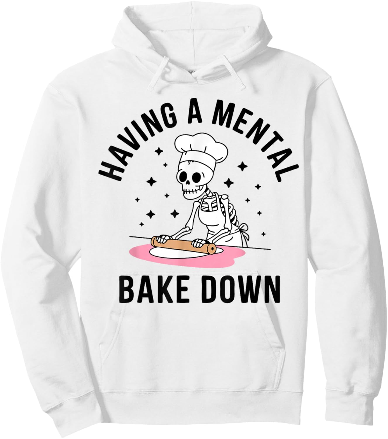 Having A Mental Bake Down Funny Skeleton Baking Hoodie - Hoodie | White