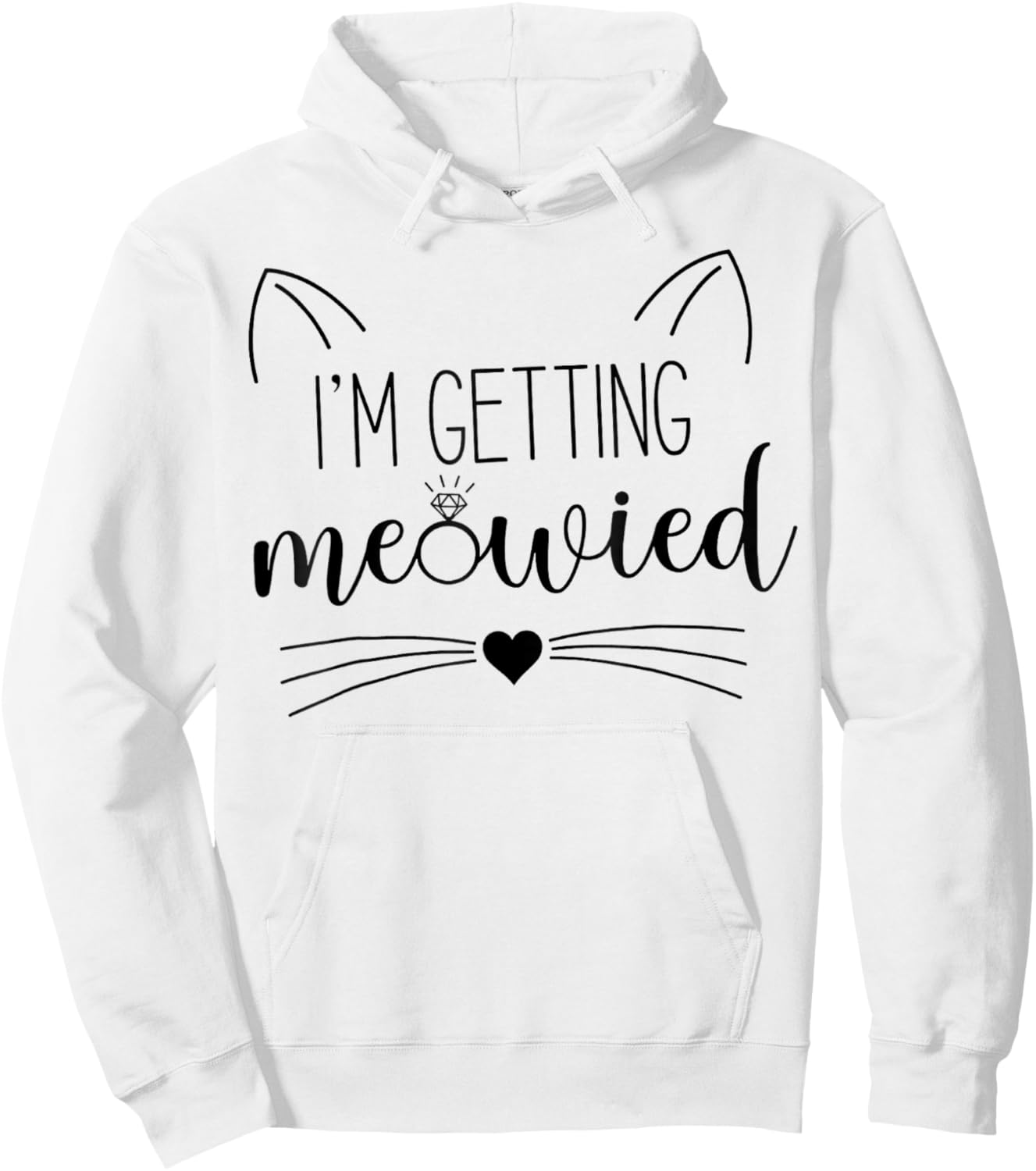 I'm Getting Meowied , Cute Kitty Cat Getting Married Women's Hoodie - Hoodie | White