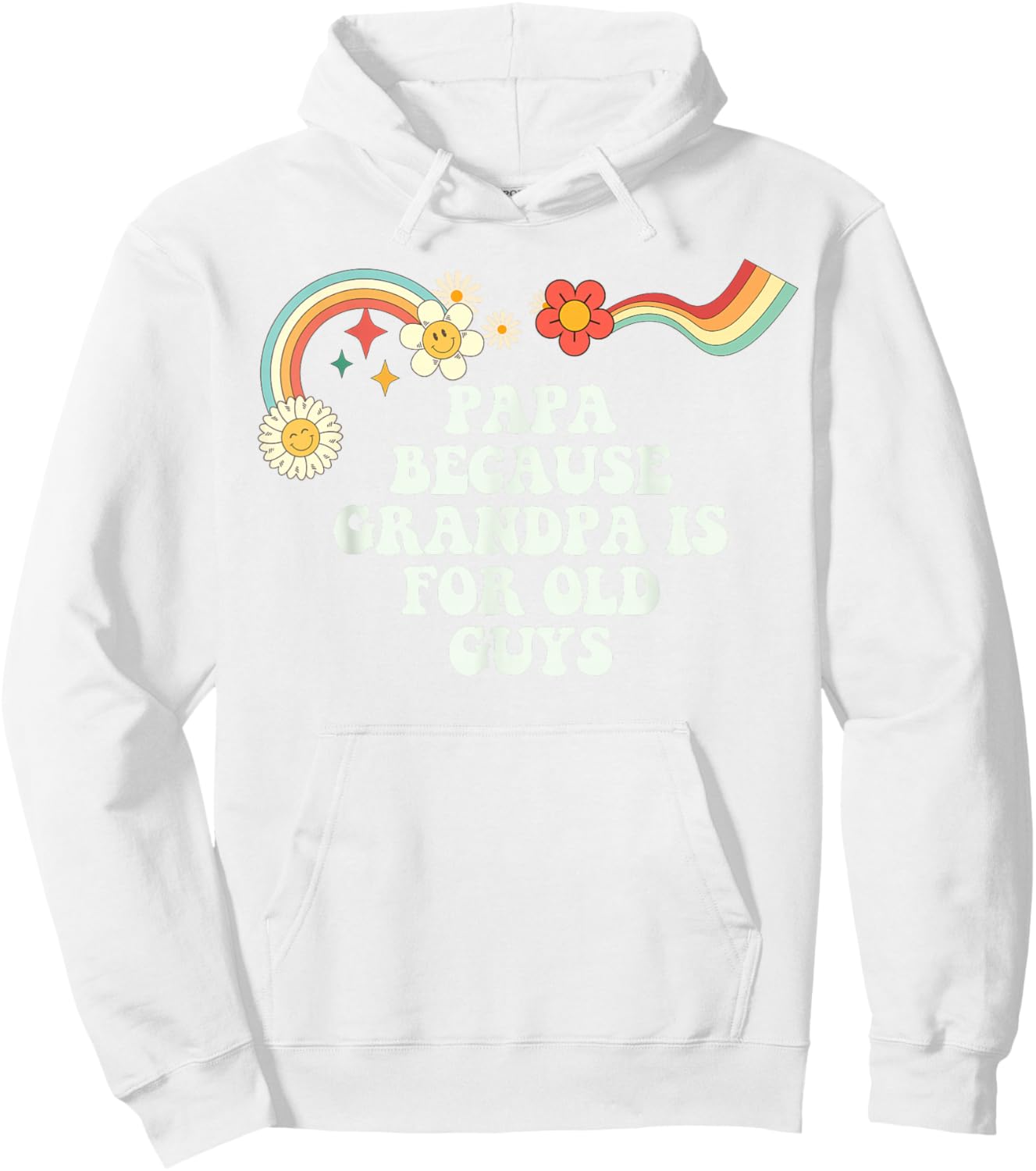 Groovy Funny Papa Because Grandpa is for Old Guys Hoodie - Hoodie | White