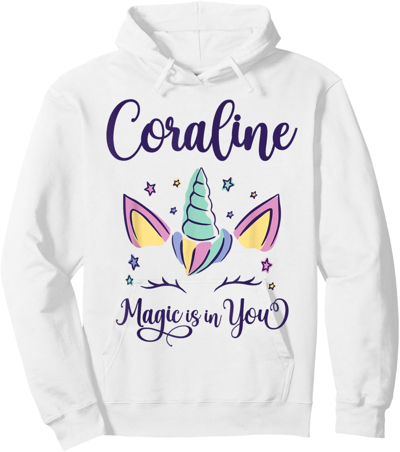 First Name Coraline Personalized Magic Is In You Coraline Hoodie - Hoodie | White